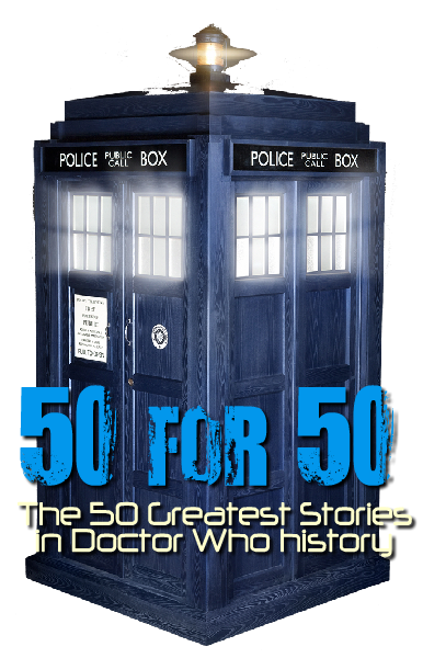 Announcing 50 for 50 … The 50 Greatest Stories in Doctor Who History